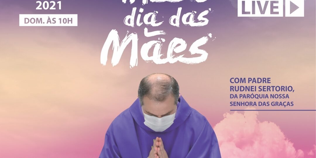 Missa dia das mães 2021_LIVE