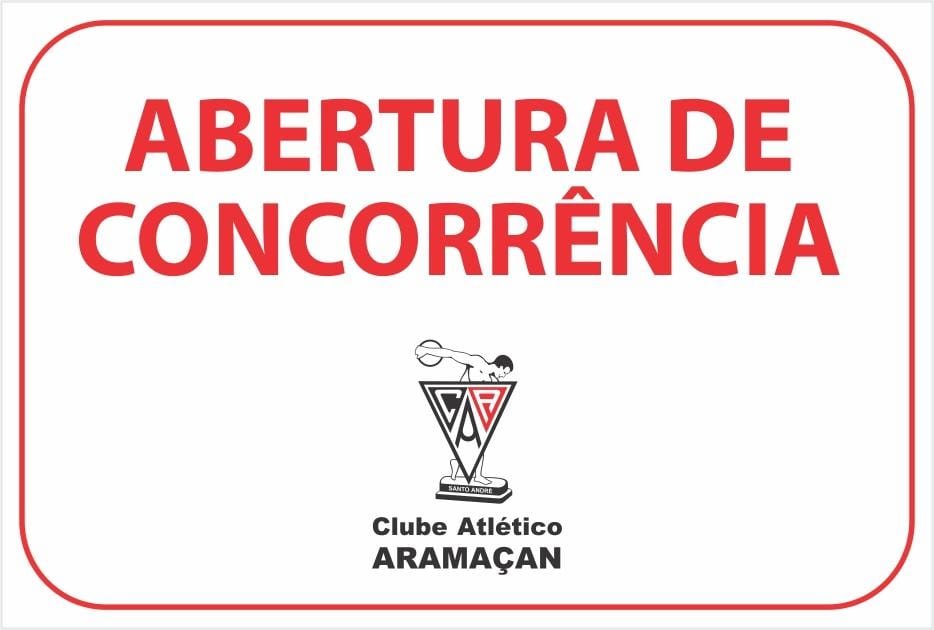 Abertura de Concorrência – Clube Atlético Aramaçan