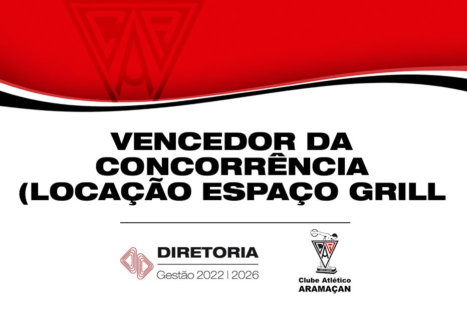 Abertura de Concorrência – Clube Atlético Aramaçan